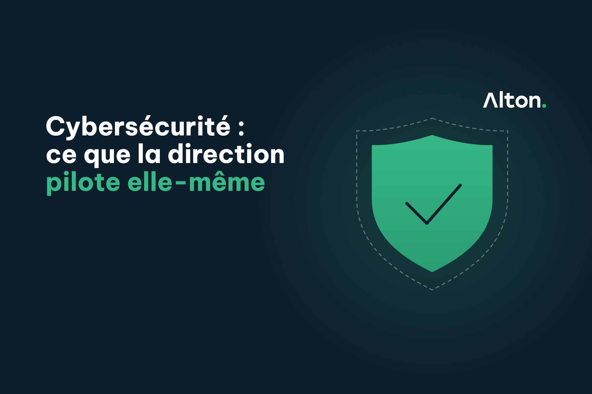 Cybersécurité&nbsp;: ce que le comité de direction doit piloter lui-même
